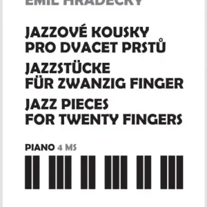 Jazzové kousky pro dvacet prstů - Emil Hradecký Autentický