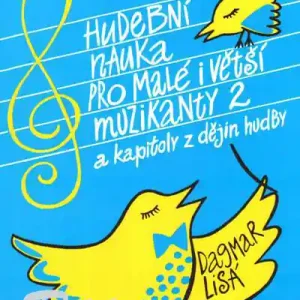 Hit Sezóny Hudební nauka pro malé i velké muzikanty 2 - Dagmar Lisá