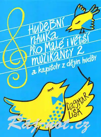 Hit Sezóny Hudební nauka pro malé i velké muzikanty 2 - Dagmar Lisá
