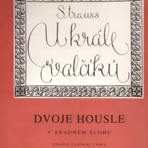 U krále valčíků duo housle - Johann Strauss Autentický
