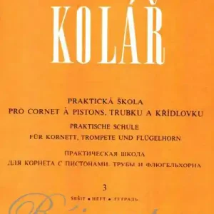 Ihned K Objednání Praktická škola pro cornet a pistons, trubku a křídlovku 3 - Jaroslav Kolář
