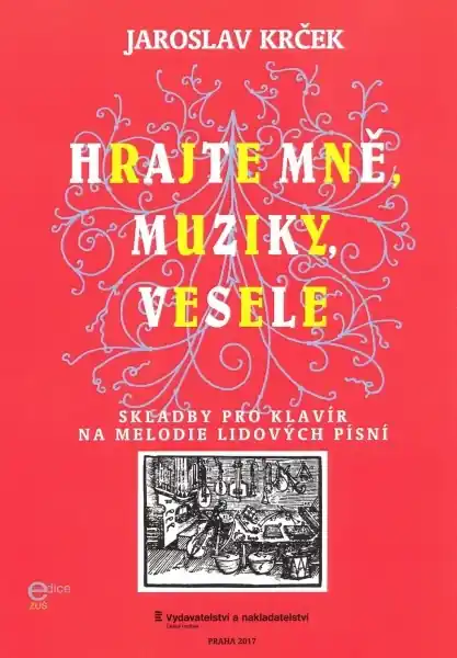 Kup Teď Hrajte mně, muziky, vesele / 11 skladeb na melodie lidových písní pro klavír