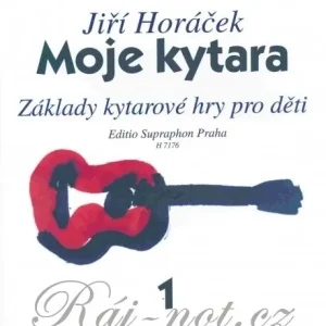Poslední Šance Moje kytara 1 - učebnice hry na kytaru od Jiří Horáček
