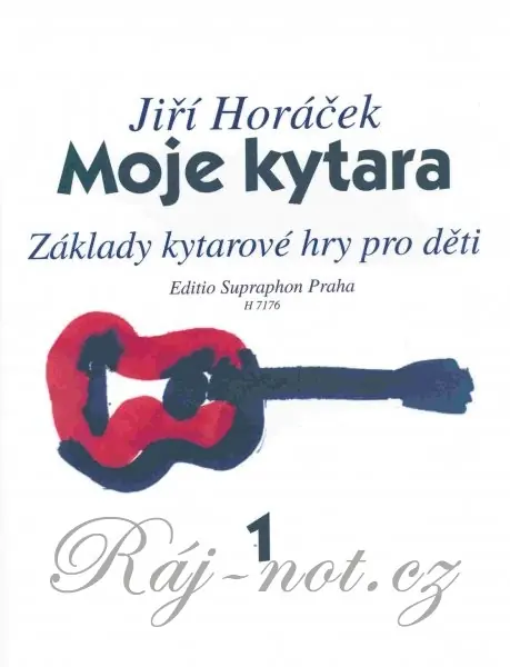 Poslední Šance Moje kytara 1 - učebnice hry na kytaru od Jiří Horáček