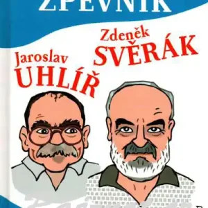 Zpěvník Jaroslav Uhlíř a Zdeněk Svěrák Omezená Nabídka