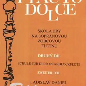 Flauto Dolce 2 - škola hry na sopránovou flétnu - Ladislav Daniel Víkendová Akce