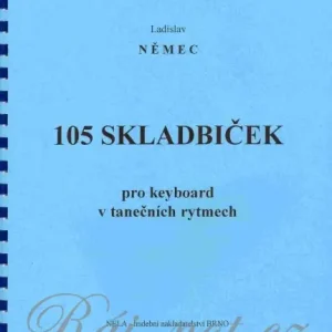 105 skladbiček v tanečních rytmech - Ladislav Němec Nakupujte Hned