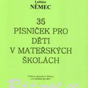 35 písniček pro děti v mateřských školách - Ladislav Němec Ihned K Objednání