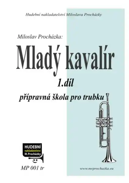 Mladý kavalír 1 - přípravná škola hry na trubku Poslední Šance