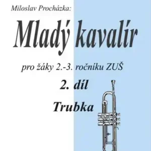 Expresní Doručení Mladý kavalír 2 - přípravná škola hry na trubku