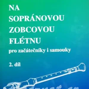 Škola hry na sopránovou zobcovou flétnu 2 - Jaroslav Stojan Značkový