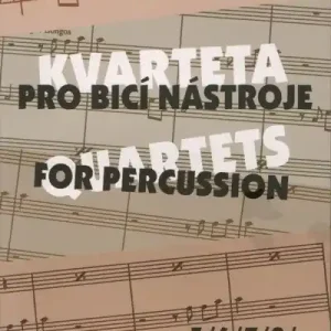 Rychlé Dodání KVARTETA PRO BICÍ NÁSTROJE (5-8) - Libor Kubánek
