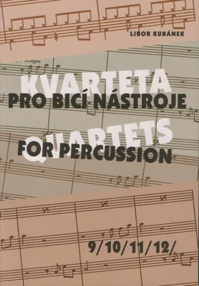 Nízká Cena KVARTETA PRO BICÍ NÁSTROJE (9-12) - Libor Kubánek