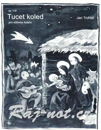 Hit Sezóny Tucet koled pro sólovou kytaru op. 118 - Jan Truhlář