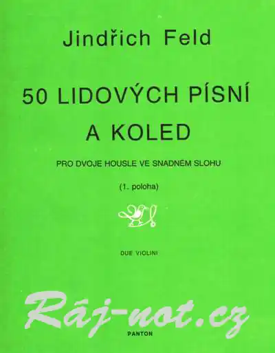 Rychlé Dodání 50 lidových písní a koled pro dvoje housle od Jindřich Feld