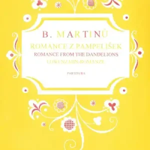 Romance z pampelišek pro soprán sólo a smíšený sbor - Bohuslav Martinů Sezónní Sleva