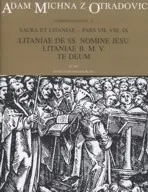 Sacra et litaniae - pars VII, VIII, IX - Litaniae de SS. nomine Jesu, Litaniae B. M. V., Te Deum - Adam Michna z Otradovic Vysoce Kvalitní