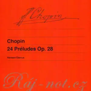 Vysoce Kvalitní 24 Preludes op. 28 - pro klavír od Chopin Frederic