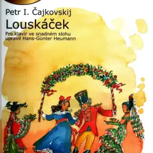 Louskáček - P. I. Čajkovskij - pro klavír ve snadném slohu Ihned K Objednání