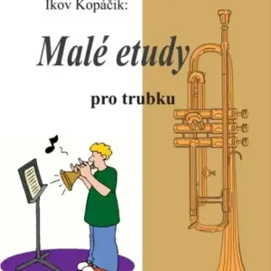 Zlevněný Malé etudy pro trubku - Ikov Kopáčik