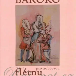 Baroko pro zobcovou flétnu - Miroslav Hošek Kup Teď