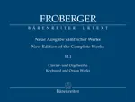 Neue Quellen, neue Lesarten, neue Werke 1 - Johann Jacob Froberger Vysoce Kvalitní