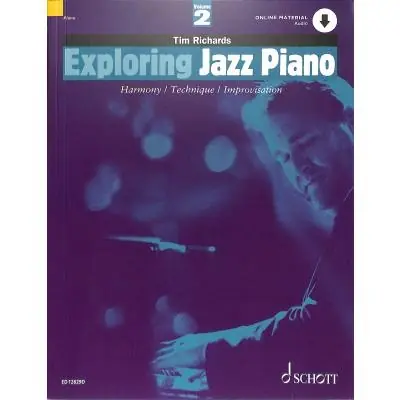 Ihned K Objednání Exploring Jazz Piano 2 - Harmony / Technique / Improvisation - Tim Richards