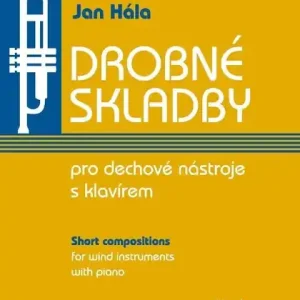 Cenový Hit Drobné skladby pro dechové nástroje s klavírem Jan Hála