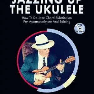 Jazzing Up The Ukulele - 7 skladeb pro ukulele Cenový Hit