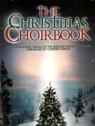 The Christmas Choirbook - 22 mezinárodních vánočních melodií pro sbor SATB Kup Teď