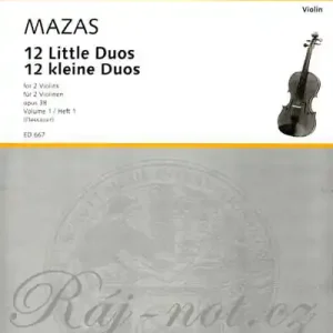 12 malých duet pro dvoje housle op. 38 Band 1 - Jacques-Fereol Mazas Poslední Šance