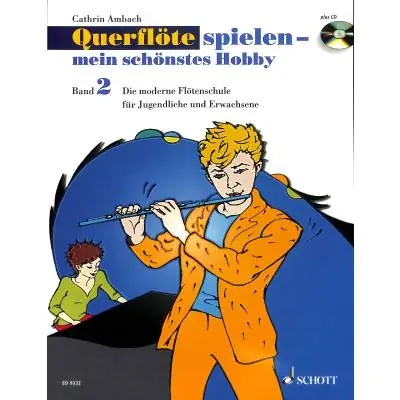 Querflöte spielen - mein schönstes Hobby 2 - Cathrin Ambach - Moderní škola hry na příčnou flétnu pro mládež a dospělé Hit Sezóny