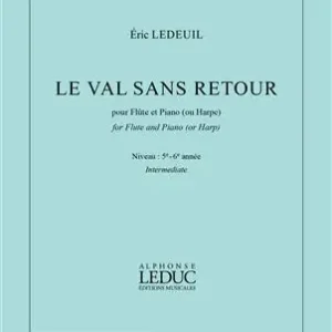 Dokud Zásoby Vydrží Eric Ledeuil Le Val Sans Retour pro příčnou flétnu a klavír