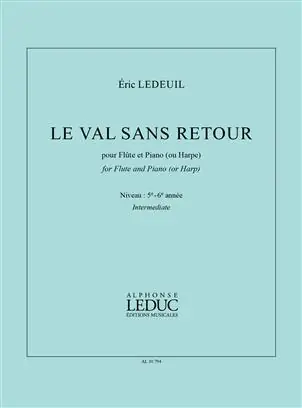 Dokud Zásoby Vydrží Eric Ledeuil Le Val Sans Retour pro příčnou flétnu a klavír