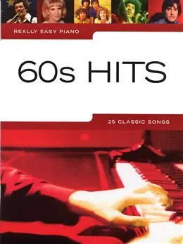 Really Easy Piano - 25 velkých hitů 60. let 20. století pro hráče na klavír Aktuální