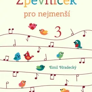 Koupit Online Zpěvníček pro nejmenší 3 / krásné a veselé písničky pro děti (s klavírním doprovodem)