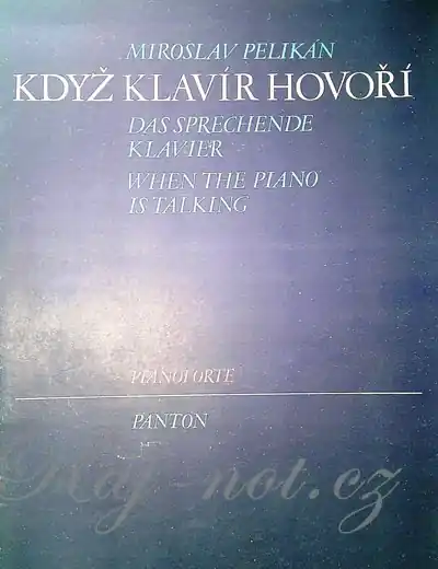 Když klavír hovoří - Miroslav Pelikán Vysoce Kvalitní