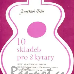 Deset skladeb pro dvě kytary - Jindřich Feld Expresní Doručení