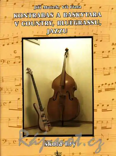 Značkový Kontrabas a baskytara v country, bluegrassu, jazzu - Jiří Macek, Vít Fiala