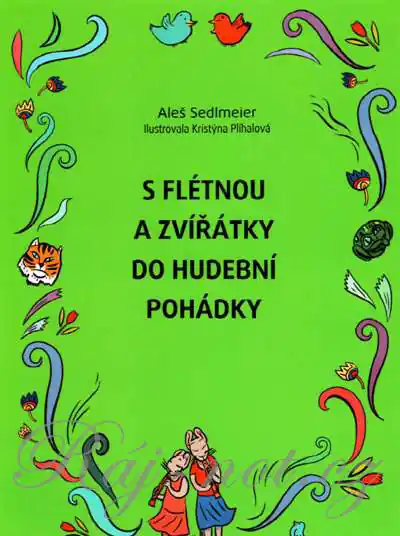 Značkový S flétnou a zvířátky do hudební pohádky - Aleš Sedlmeier