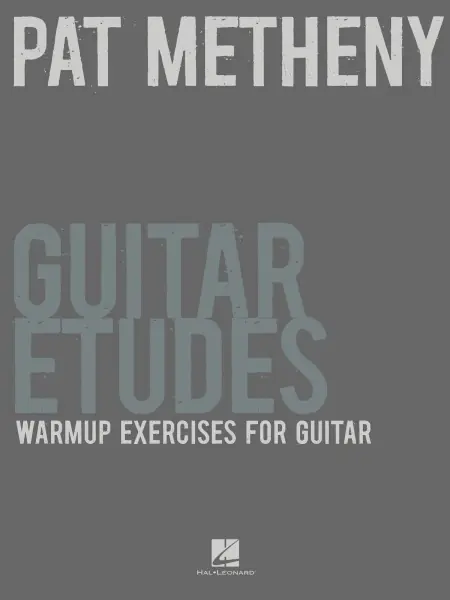 Kup Teď Pat Metheny Guitar Etudes - Warm-Up Exercises for Guitar - Objevte předkoncertní rituál Pata Methenyho