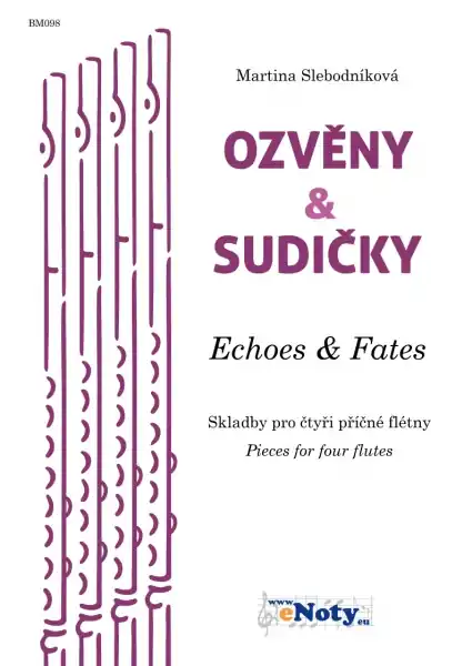 Ozvěny & Sudičky dvě skladby pro čtyři příčné flétny Poslední Šance