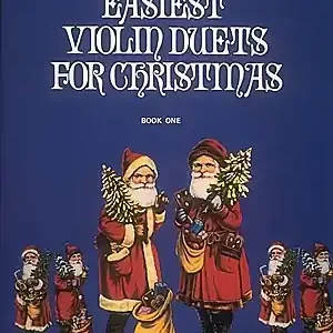 Easiest Christmas Duets - Book 1 - Score and Parts - pro dvoje housle a klavír Vysoce Kvalitní