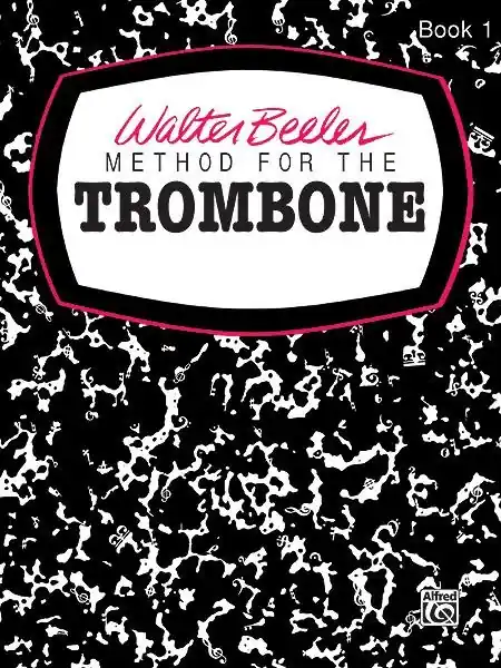 Ihned K Objednání Walter Beeler Method for the Trombone, Book I - učebnice hry na trombon