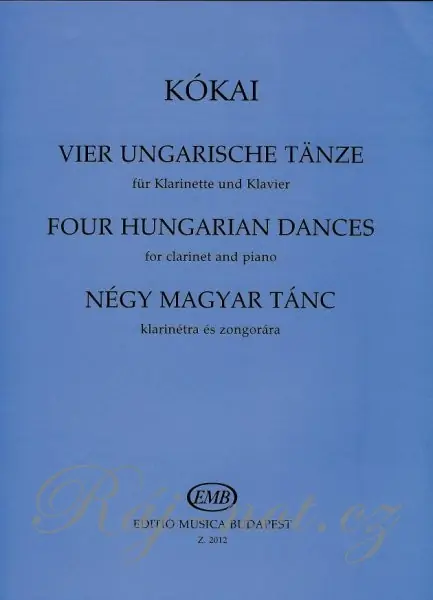Cenově Výhodný Four Hungarian Dances by Kókai - Čtyři maďarské tance pro klarinet a klavír
