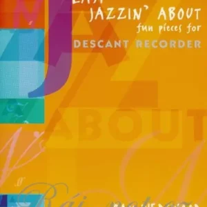 Easy Jazzin About - 12 skladeb pro zobcovou flétnu a klavír Sezónní Sleva