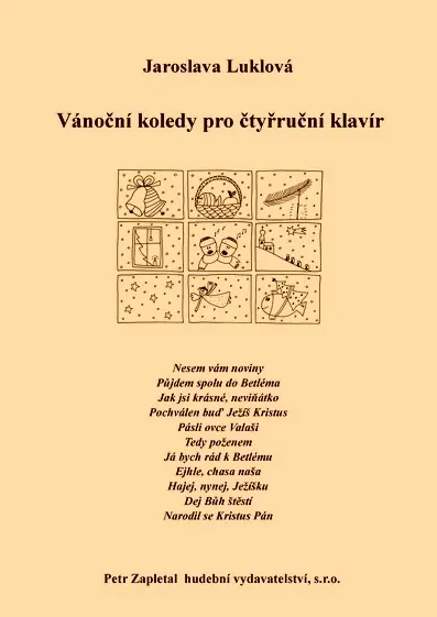 Pouze Dnes Vánoční koledy pro čtyřruční klavír I. od Jaroslavy Luklové