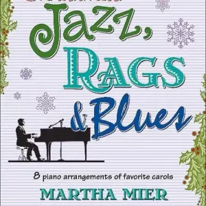 Christmas Jazz, Rags & Blues 4 pro klavír - vánoční melodie pro klavír Nejlepší Volba