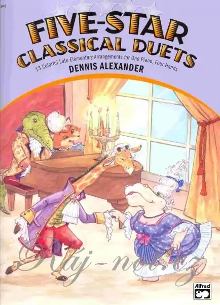 Five-Star Classical Duets by Dennis Alexander - pro čtyřruký klavír Akční Cena