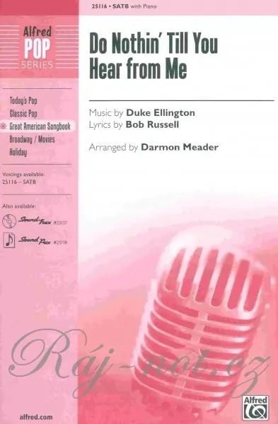 DO NOTHIN´ TILL YOU HEAR FROM ME / SATB* Výhodná Nabídka